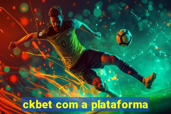 ckbet com a plataforma